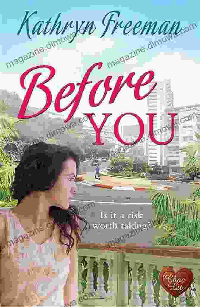 Before You Choc Lit Book Cover By Kathryn Freeman Before You (Choc Lit) Kathryn Freeman