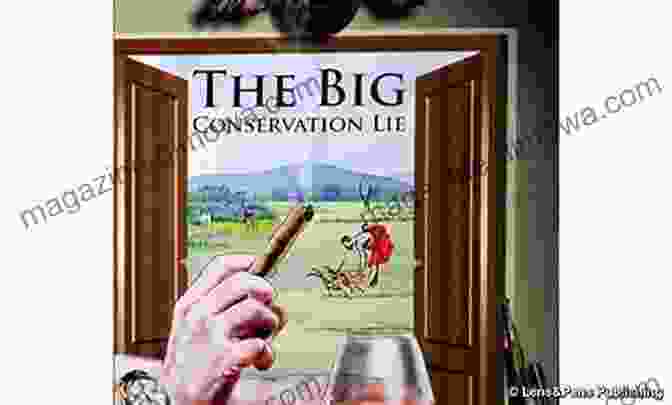 Book Cover Of The Big Conservation Lie By John Mbaria The Big Conservation Lie John Mbaria