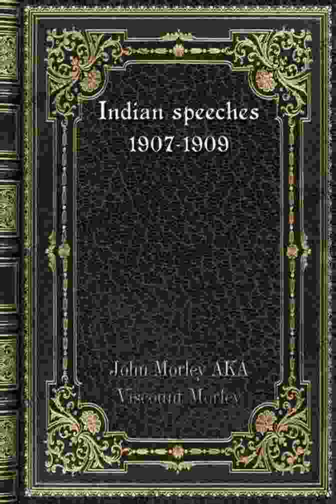 Cover Of The Book Indian Speeches 1907 1909 By John Morley Indian Speeches (1907 1909) John Morley