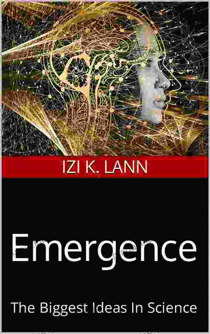 Emergence: The Biggest Ideas in Science