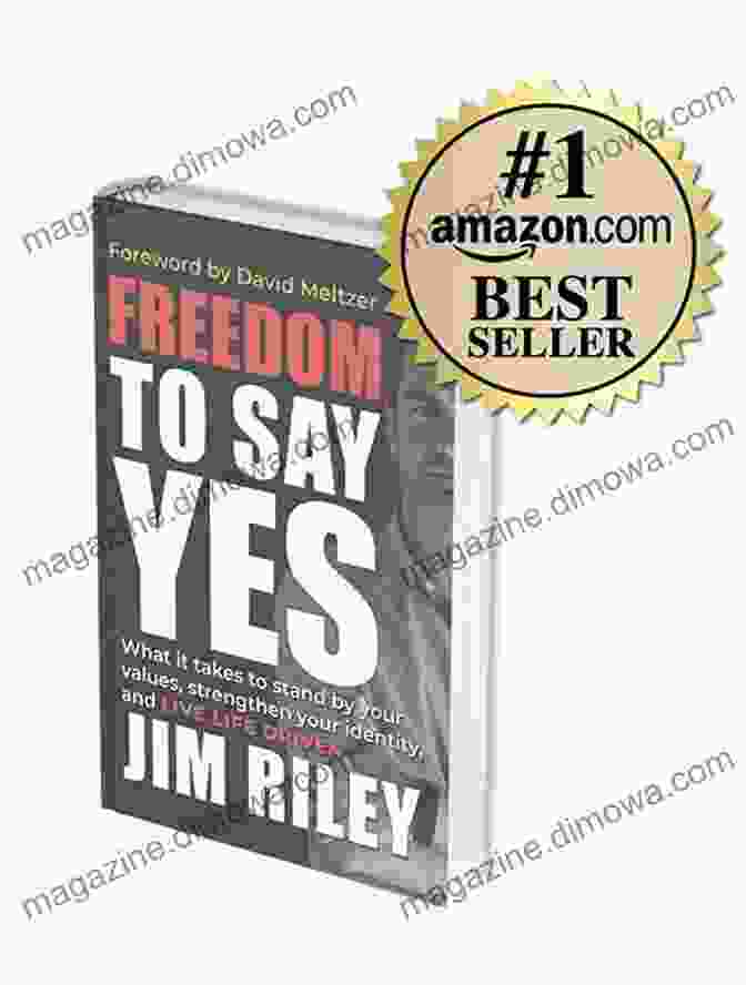 Freedom To Say Yes Book Cover Freedom To Say YES: What It Takes To Stand By Your Values Strengthen Your Identity And Live Life Driven