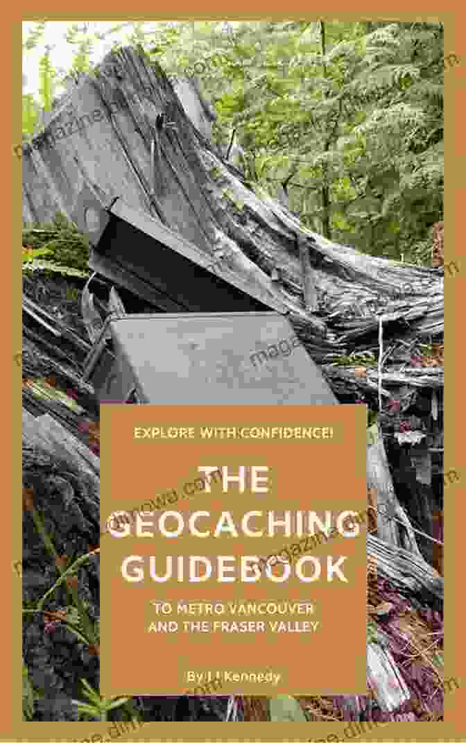 Geocaching Guidebook To Metro Vancouver And The Fraser Valley