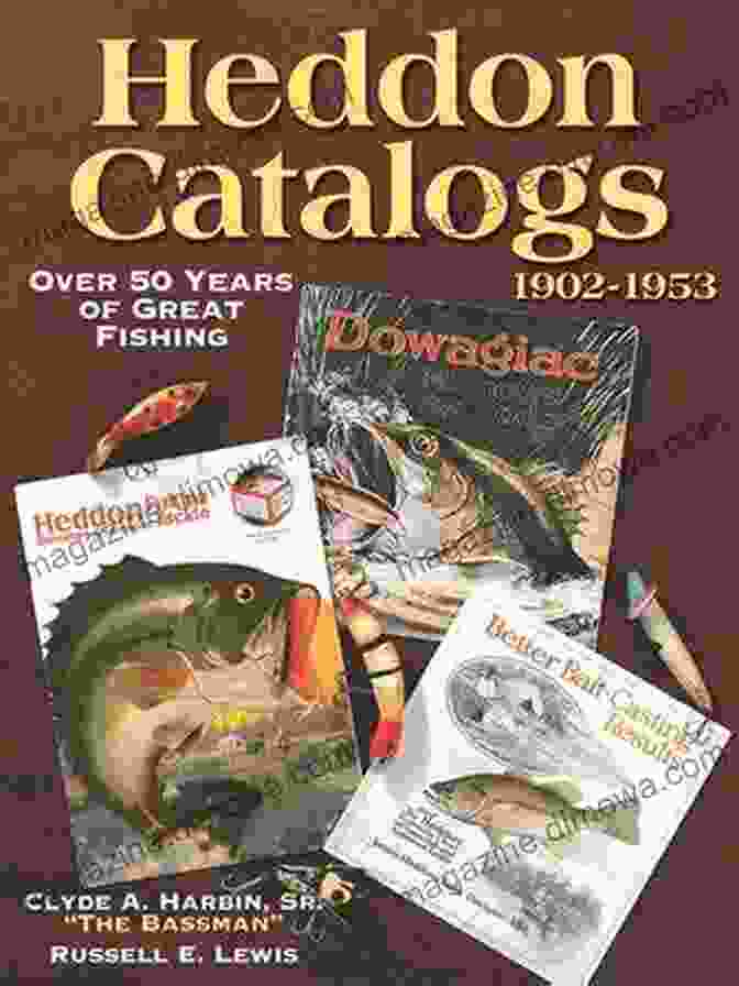 Heddon Catalogs 1902 1953 Book Cover Heddon Catalogs 1902 1953: 50 Years Of Great Fishing