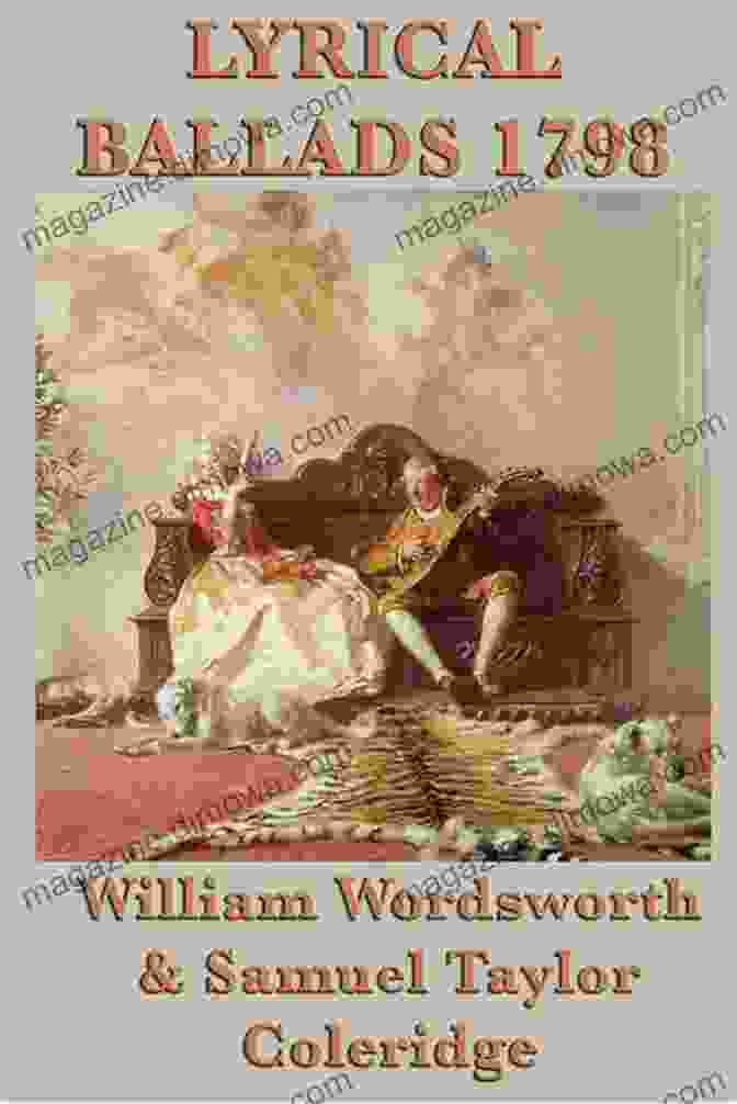 Lyrical Ballads 1798 By William Wordsworth Lyrical Ballads 1798 William Wordsworth