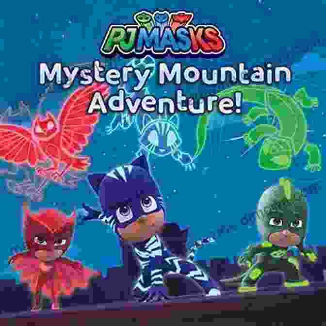 PJ Masks Mystery Mountain Adventure Book Cover Featuring Catboy, Owlette, And Gekko Mystery Mountain Adventure (PJ Masks)