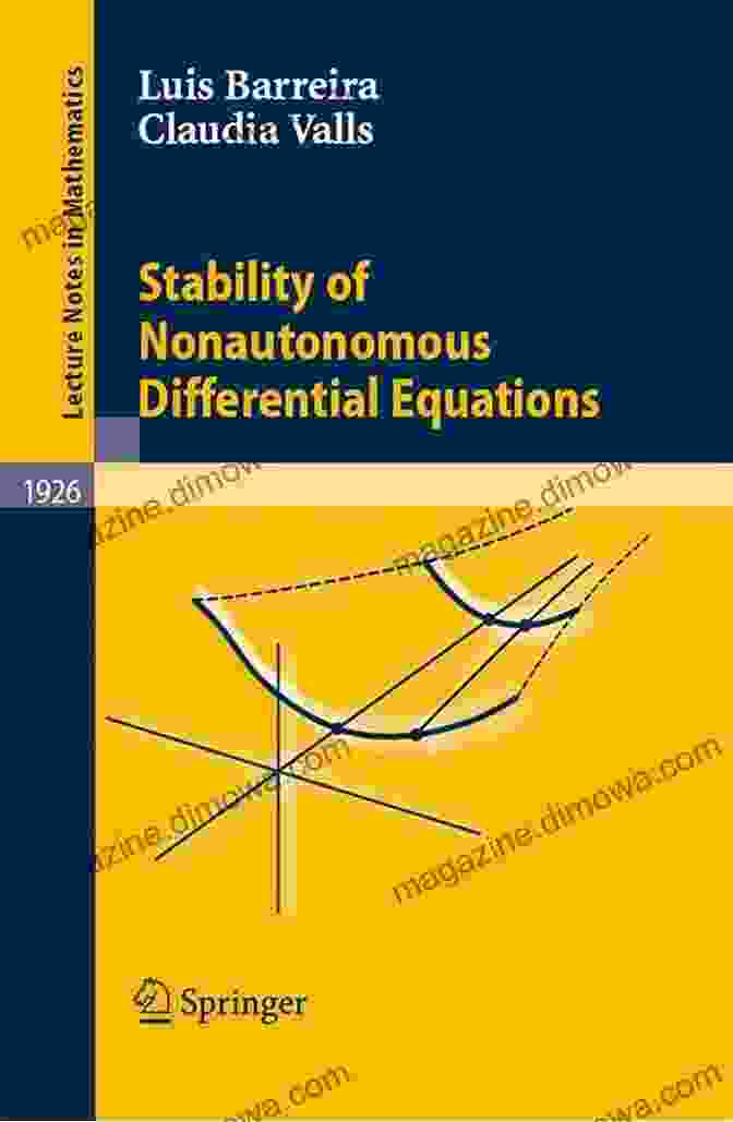 Stability Of Nonautonomous Differential Equations Lecture Notes In Mathematics Stability Of Nonautonomous Differential Equations (Lecture Notes In Mathematics 1926)