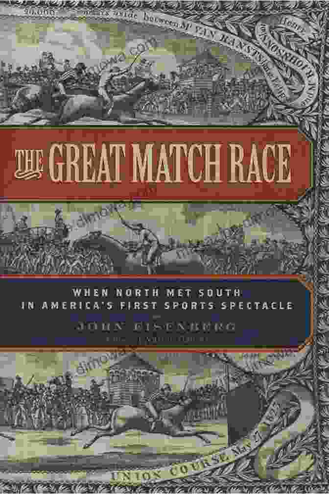 The Great Match Race Book Cover The Great Match Race: When North Met South In America S First Sports Spectacle