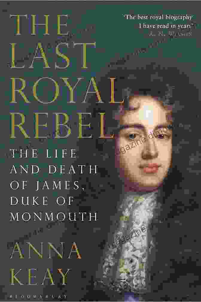 The Last Royal Rebel Book Cover Featuring A Regal Woman Holding A Sword The Last Royal Rebel: The Life And Death Of James Duke Of Monmouth