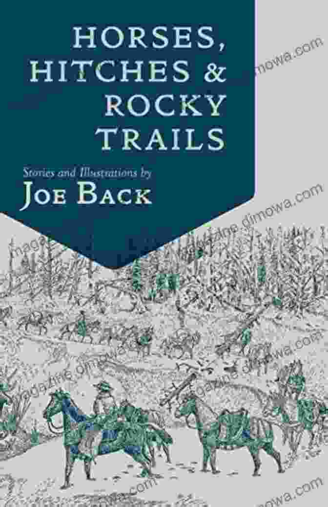 The Packer Bible Little Western Library Horses Hitches And Rocky Trails: The Packer S Bible (Little Western Library)