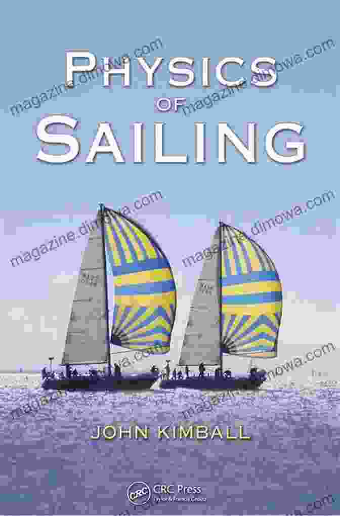 The Physics Of Sailing By John Kimball Book Cover Physics Of Sailing John Kimball