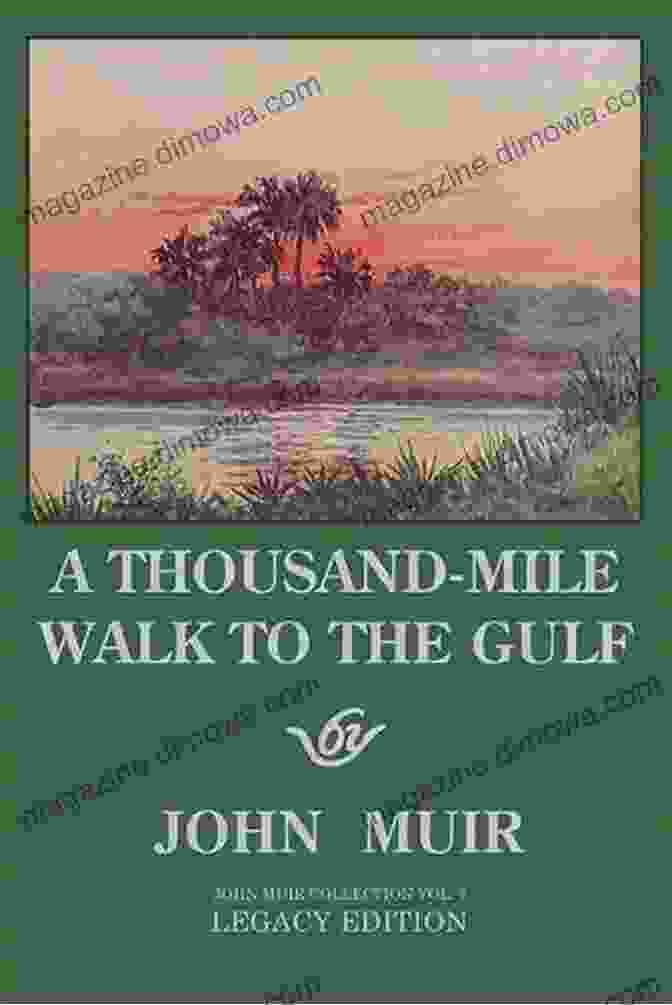 Thousand Mile Walk To The Gulf Book Cover With John Muir On A Mountaintop A Thousand Mile Walk To The Gulf (With Original Drawings Photographs): Adventure Memoirs Travel Sketches Wilderness Studies