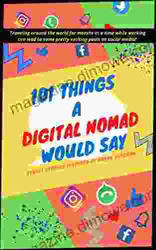 101 Things A Digital Nomad Would Say