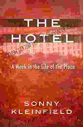 The Hotel: A Week In The Life Of The Plaza