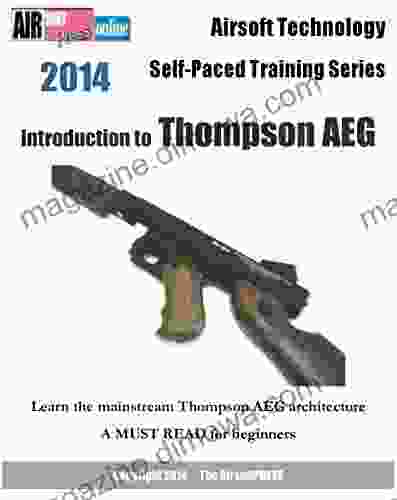 Airsoft Technology Self Paced Training Introduction To Thompson AEG