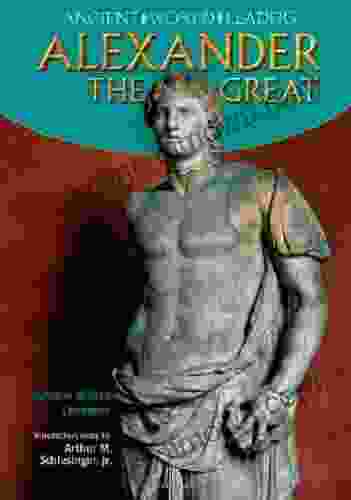 Alexander The Great (Ancient World Leaders)