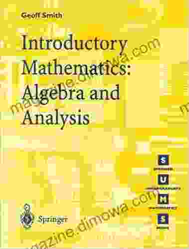 Introductory Mathematics: Algebra And Analysis (Springer Undergraduate Mathematics Series)