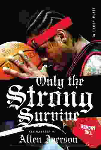 Only The Strong Survive: Allen Iverson Hip Hop American Dream