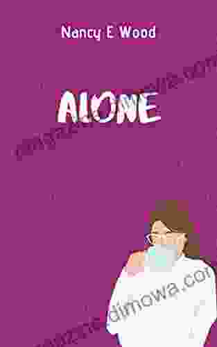 Alone (Perfect) Nancy E Wood