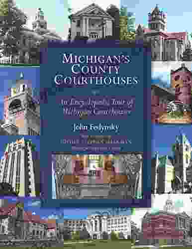 Michigan S County Courthouses: An Encyclopedic Tour Of Michigan Courthouses