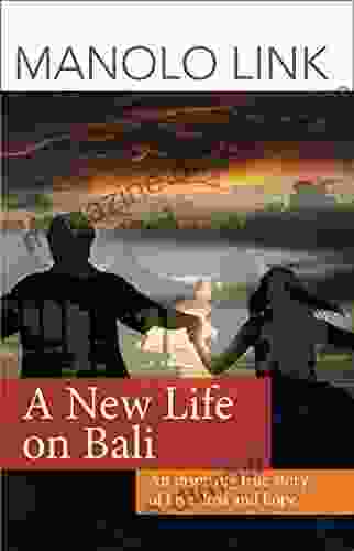 A New Life on Bali: An inspiring true story of love loss and hope