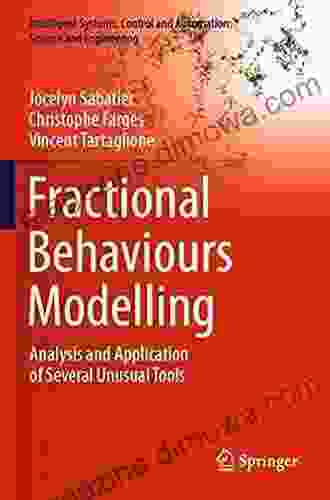 Fractional Behaviours Modelling: Analysis and Application of Several Unusual Tools (Intelligent Systems Control and Automation: Science and Engineering 101)