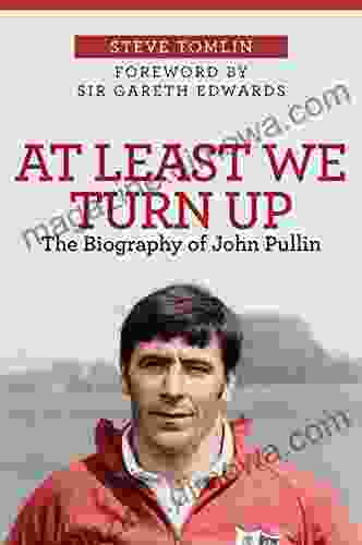 At Least We Turn Up: The Biography Of John Pullin