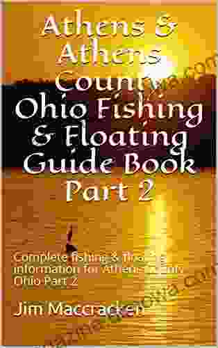 Athens Athens County Ohio Fishing Floating Guide Part 2: Complete fishing floating information for Athens County Ohio Part 2