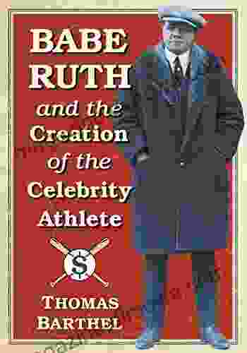 Babe Ruth And The Creation Of The Celebrity Athlete