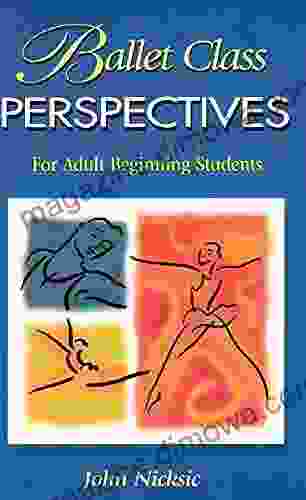 Ballet Class Perspectives: For Adult Beginning Students