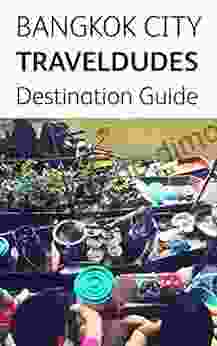 Bangkok City Travel Dudes Destination Guidebook