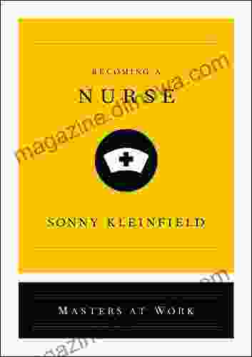 Becoming A Nurse (Masters At Work)