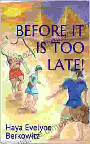 BEFORE IT IS TOO LATE (YOUNG ADULTS JEWISH VALUES)