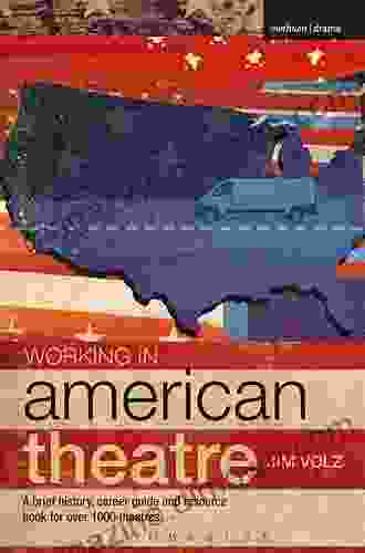 Working In American Theatre: A Brief History Career Guide And Resource For Over 1000 Theatres (Backstage)