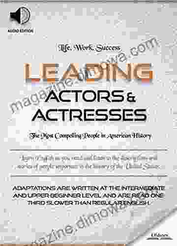 Leading Actors Actresses AUDIO EDITION: Biographies Of Famous And Influential Americans For English Learners Children(Kids) And Young Adults