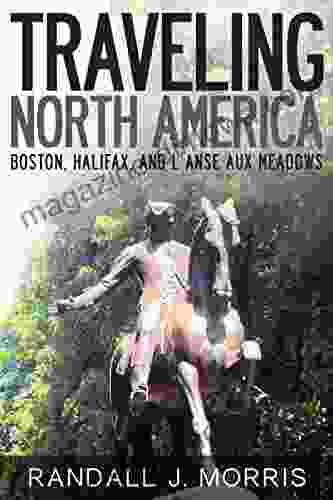 Traveling North America: Boston Halifax and L Anse aux Meadows (World Travels 8)