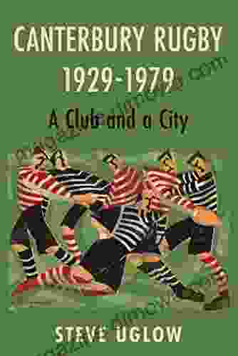 Canterbury Rugby 1929 1979: A Club and a City