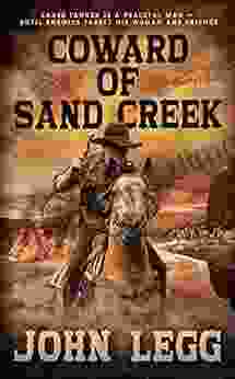 Coward Of Sand Creek: A Classic Western (Colorado Territory 4)