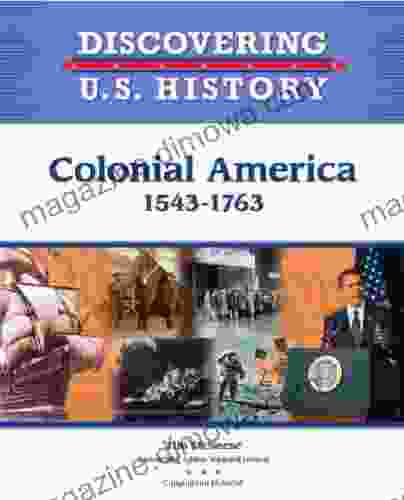 Colonial America: 1543 1763 (Discovering U S History)