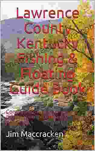 Lawrence County Kentucky Fishing Floating Guide : Complete Fishing And Floating Information For Lawrence County Kentucky (Kentucky Fishing Floating Guide 3)