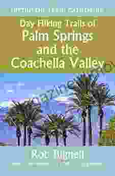 Day Hiking Trails of Palm Springs and the Coachella Valley