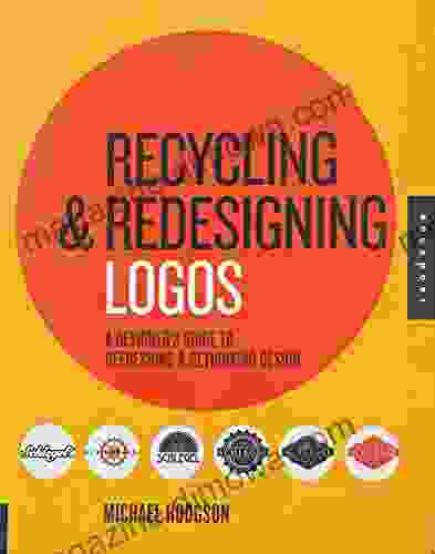 Recycling And Redesigning Logos: A Designer S Guide To Refreshing Rethinking Design