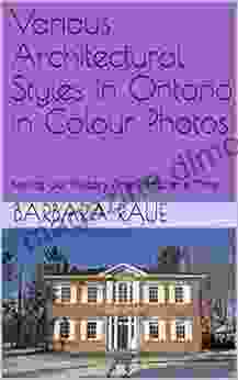 Various Architectural Styles In Ontario In Colour Photos: Saving Our History One Photo At A Time