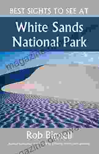 Best Sights To See At White Sands National Park