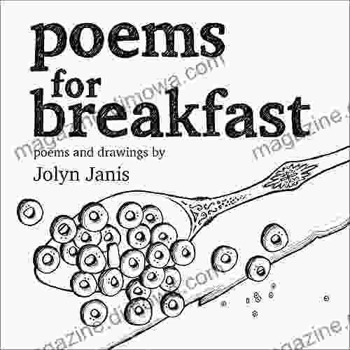 Poems for Breakfast Jolyn Janis