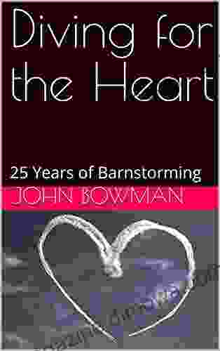 Diving For The Heart: 25 Years Of Barnstorming