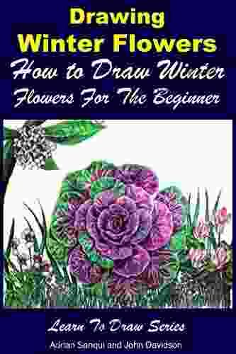 Drawing Winter Flowers How to Draw Winter Flowers For the Beginner (Learn to Draw 46)