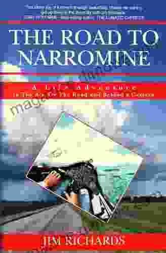 The Road To Narromine: A Life Adventure: In The Air On The Road And Behind A Camera