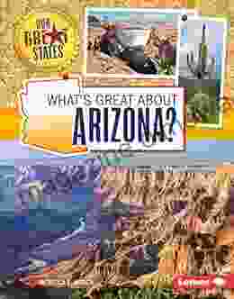 What S Great About Arizona? (Our Great States)