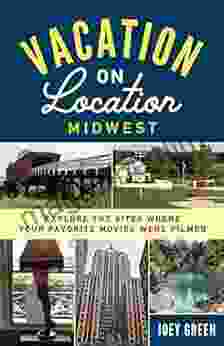 Vacation On Location Midwest: Explore The Sites Where Your Favorite Movies Were Filmed