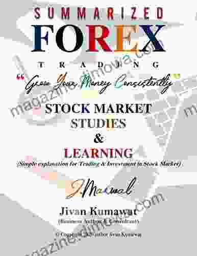 Forex Trading Grow Your Money Consistently : Simple Summarized Content